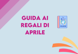 Idee Regalo aprile 2023